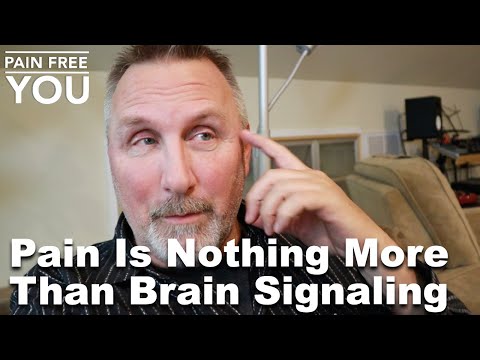 Pain is Nothing More Than Brain Signaling