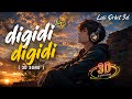 Digidi Digidi ~ DJ.ILHAM , DJ MIRO ~ 3d effect song [Use Headphone 🎧]