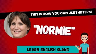 Learn English Slang | What does Normie refer to