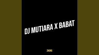 Download lagu DJ Mutiara X Babat mp3