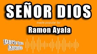 Ramon Ayala - Señor Dios (Versión Karaoke)