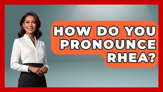 How Do You Pronounce Rhea - Womens Wisdom and Power