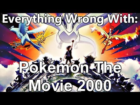 Everything Wrong With: Pokemon The Movie 2000