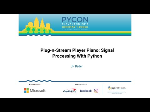 Image thumbnail for talk Plug-n-Stream Player Piano: Signal Processing With Python