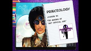Princeology Lesson 34: The Making of &quot;Art Official Age&quot;