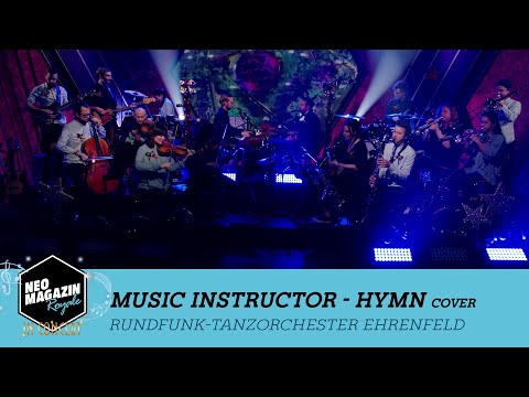 Rundfunk-Tanzorchester Ehrenfeld: Music Instructor - "Hymn" | NEO MAGAZIN ROYALE in Concert - ZDFneo