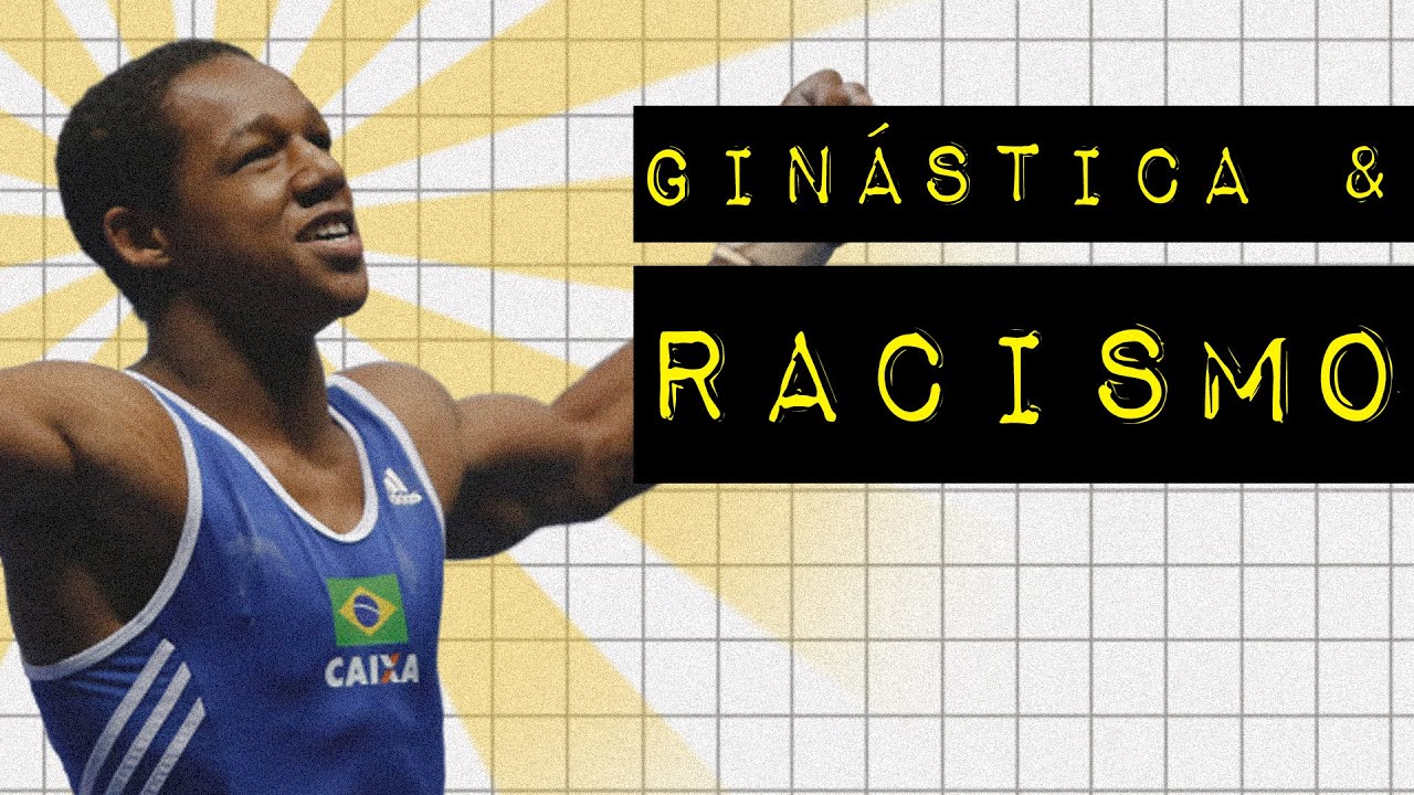 ÂNGELO ASSUMPÇÃO: GINÁSTICA & RACISMO