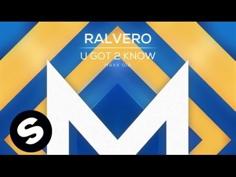 Ralvero - U Got 2 Know