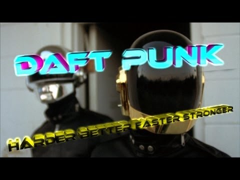 Mix de Daft Punk - Harder Better Faster Stronger !