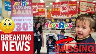 BABY ARI KIDNAPPED INSIDE TOYSRUS!!! SADDEST VIDEO EVER! TOYSRUS GOING OUT OF BUSINESS! LAST GOODBYE