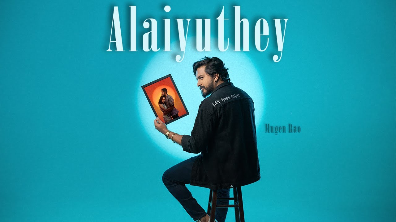 Alaiyuthey Song Lyrics | Album Songs | Mugen Rao, Jarod Xavier