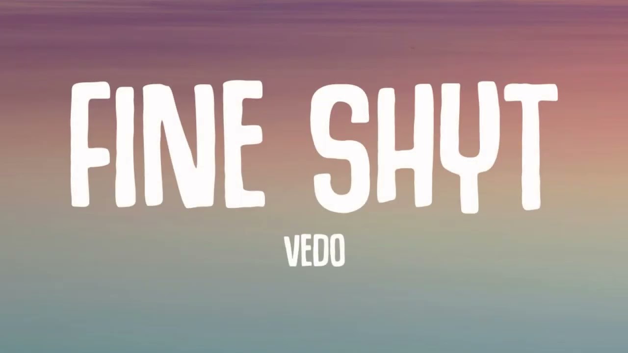 Krstl — Vedo - Fine Shyt (Lyrics)