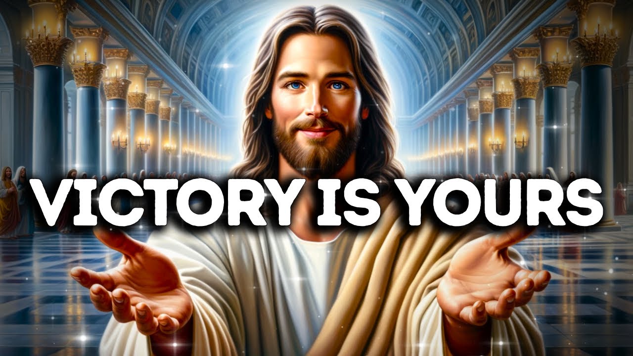 Victory is Yours | God Says | God Message Today | Gods Message Now | God's Message Now Today