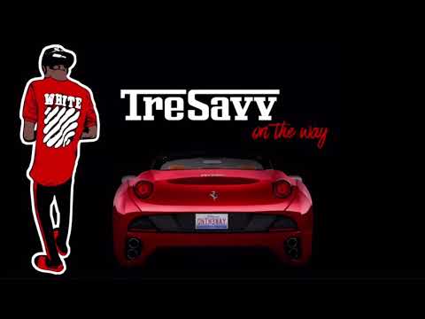 TreSavv - On The Way