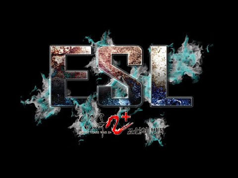 임진록2+조선의반격 [ ESL 2022 ]