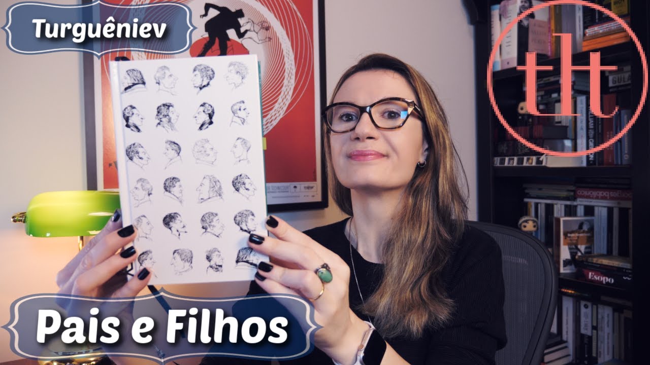 Pais e Filhos (Ivan Turguêniev) 🇷🇺 | Tatiana Feltrin
