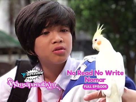 Wansapanataym: No Read, No Write Nomar Full Episode | YeY Superview