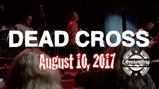 DEAD CROSS "Seizure and Desist" @ The Observatory 08-10-2017