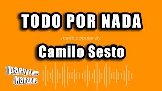 Camilo Sesto - Todo Por Nada (Versión Karaoke)