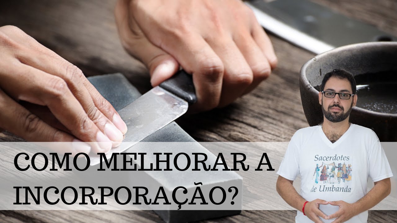 Como melhorar incorporação? || Incorporação, umbanda, mediunidade