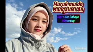 Download lagu Murukmu do Mangalusi au, Cipt : Nurcahaya Manurung mp3