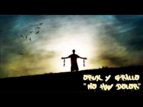 Oruk y Grillo - No hay dolor