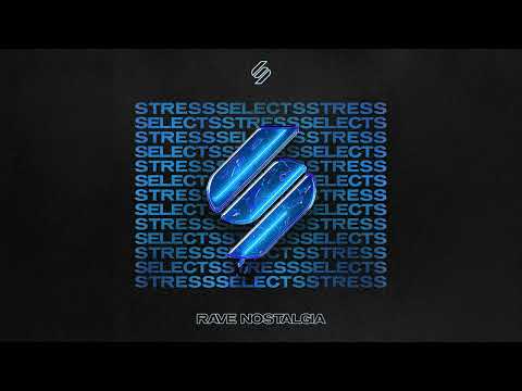 Stress Selects: Rave Nostalgia - Continuous Mix