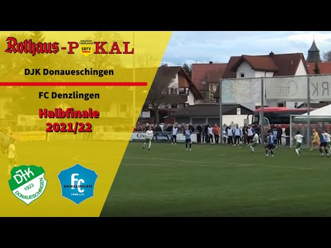 HIGHLIGHTS! SBFV Rothaus-Pokal Halblfinale DJK Donaueschingen vs.  FC Denzlingen