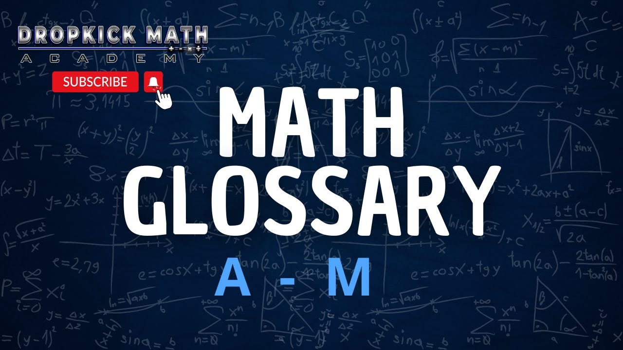 Math Glossary A - M