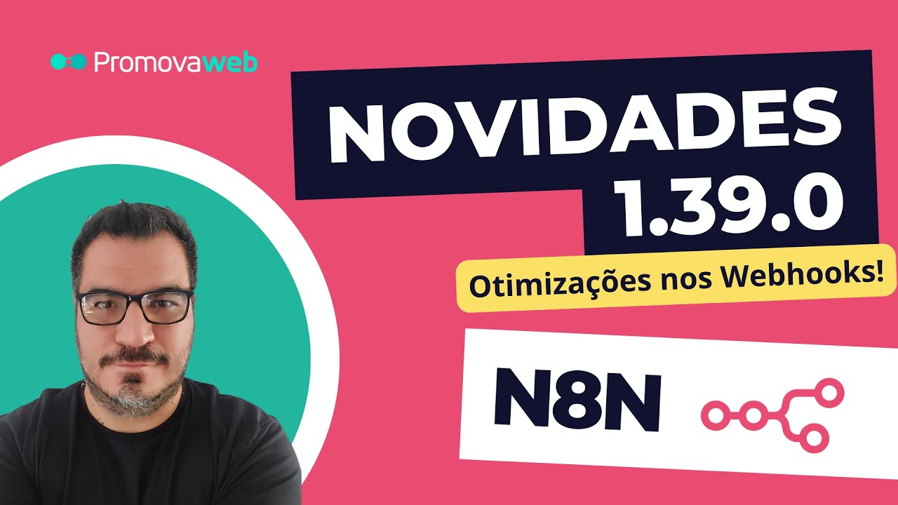 N8N 1.39.0: Diversas Correções, WhatsApp Trigger e Multiplos Webhooks