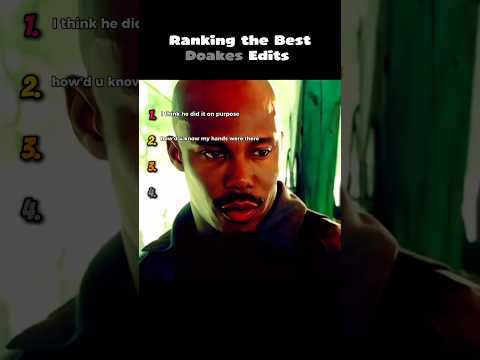 Ranking the Best Doakes Edits