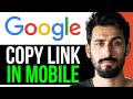 How To Copy A Link In GOOGLE On Your Mobile Phone FULL GUIDE 2024