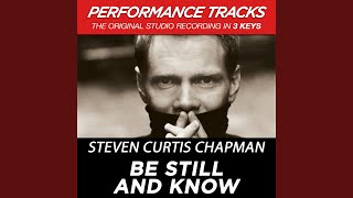 Be Still And Know (Performance Track In Key Of E)