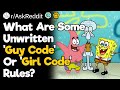 What Are Some Unwritten Guy Code Or Girl Code Rules