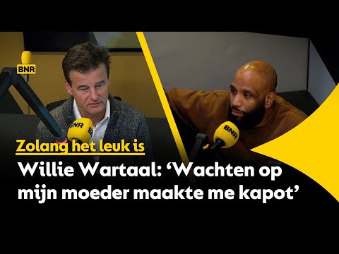 Willie Wartaal: ‘Ik heb haar moeten loslaten om te overleven’