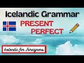 Icelandic Grammar: The Present Perfect