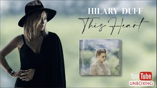 Hilary Duff &quot;This Heart&quot; Unboxing