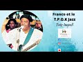 Très Impoli with lyrics by Franco et Le T.P.O.K Jazz Band