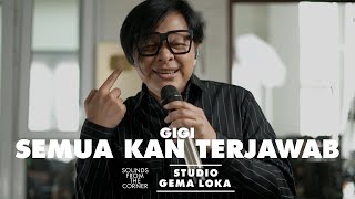Download lagu GIGI - Semua Kan Terjawab | di Gema Loka - Sounds From The Corner Session mp3 Download lagu GIGI - Semua Kan Terjawab | di Gema Loka - Sounds From The Corner Session mp3
