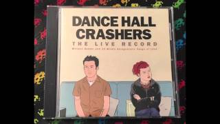 Dance Hall Crashers ‎– The Live Record (Full)