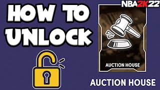 HOW TO UNLOCK THE AUCTION HOUSE IN NBA 2K22 MyTEAM!