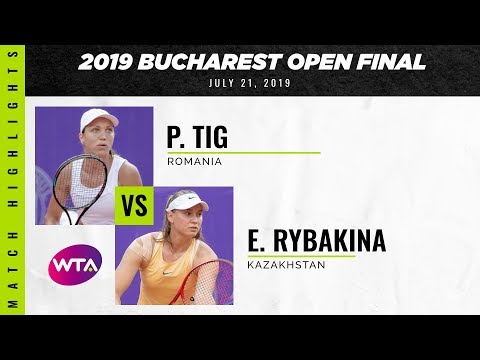 Patricia Maria Tig vs. Elena Rybakina | 2019 Bucharest Open Final | WTA Highlights