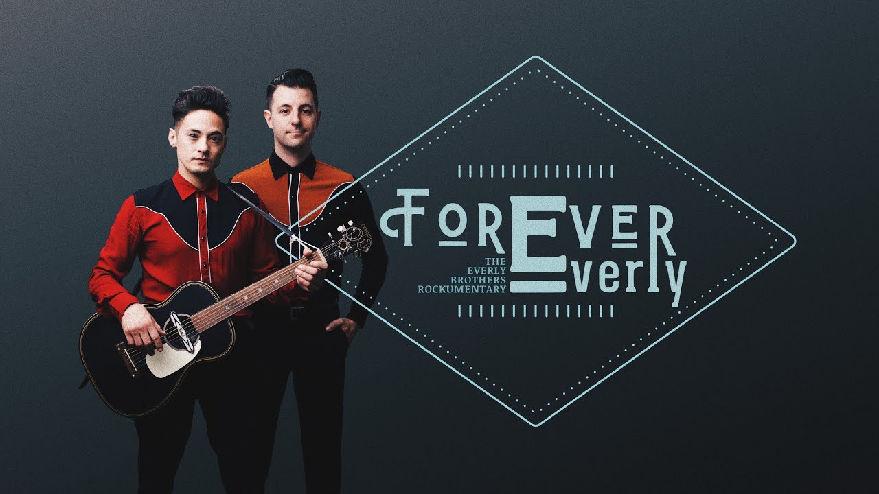 Forever Everly: The Everly Brothers Rockumentary