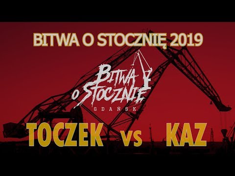 Toczek 🆚 Kaz (1/4) Bitwa o Stocznię 2019
