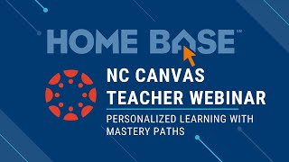12/07/21 NCDPI Canvas Teacher Webinar - Mastery Paths