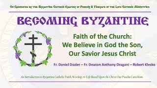 Webinar 4 - Faith: We Believe in God our Savior Jesus Christ