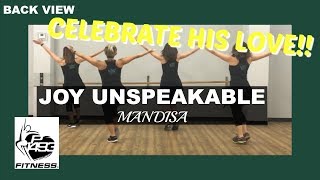 CLASS PRESENTATION VIEW || JOY UNSPEAKABLE || MANDISA || P1493 FITNESS®