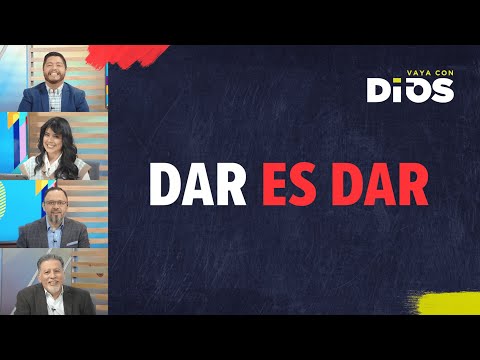 VayaConDios Ep. 614 - Dar es dar