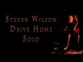 Steven Wilson with Guthrie Govan Drive Home ...