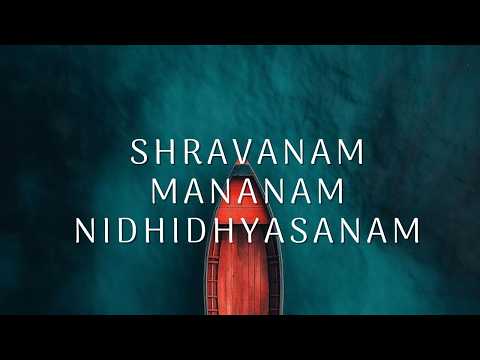 Shravanam l Mananam l Nidhidhyasanam